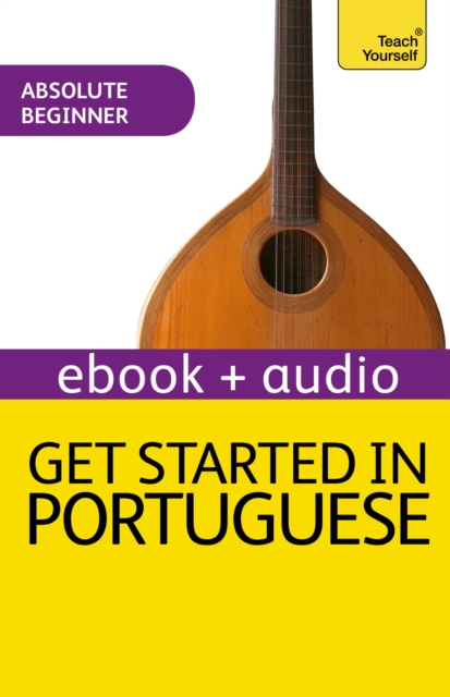 Get Started in Beginner's Portuguese: Teach Yourself : Audio eBook, EPUB eBook