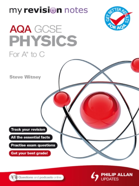 My Revision Notes: AQA GCSE Physics (for A* to C) ePub, EPUB eBook