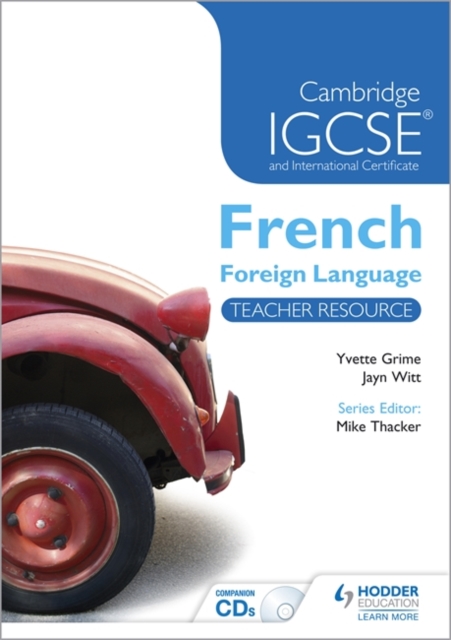 Cambridge IGCSE (R) and International Certificate French Foreign Language Teacher Resource & Audio-CDs, Spiral bound Book