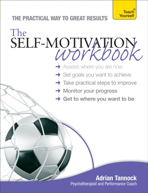 The Self-Motivation Workbook: Teach Yourself, Paperback / softback Book