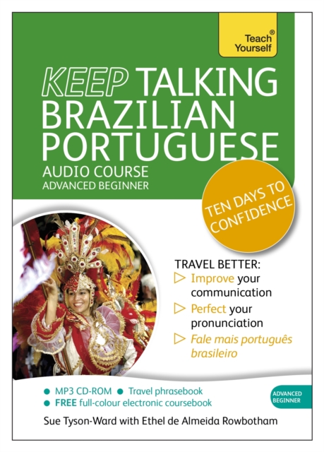 Keep Talking Brazilian Portuguese Audio Course - Ten Days to Confidence : (Audio pack) Advanced beginner's guide to speaking and understanding with confidence, CD-Audio Book