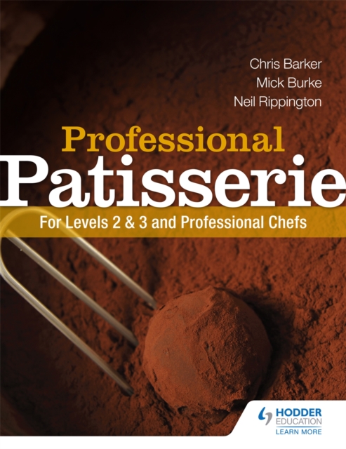 Professional Patisserie: For Levels 2, 3 and Professional Chefs, Paperback / softback Book