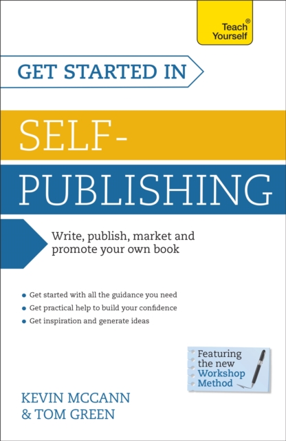 Get Started In Self-Publishing : How to write, publish, market and promote your own book, Paperback / softback Book