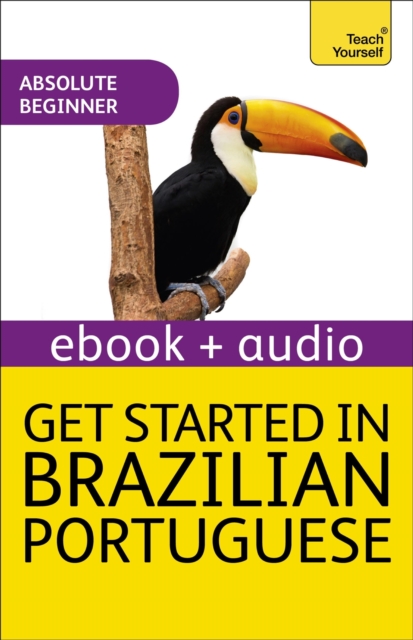 Get Started in Brazilian Portuguese  Absolute Beginner Course : Enhanced Edition, EPUB eBook