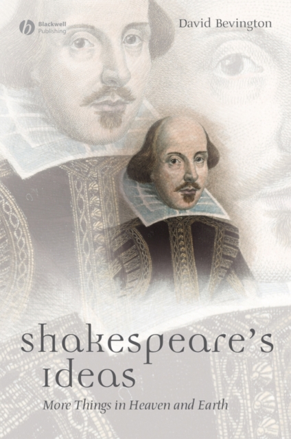 Shakespeare's Ideas : More Things in Heaven and Earth, PDF eBook