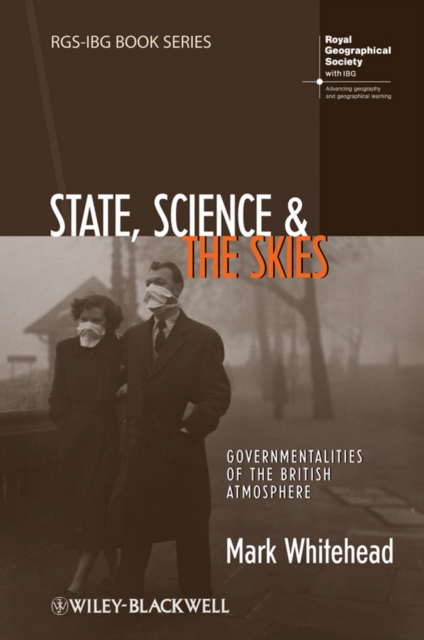 State, Science and the Skies : Governmentalities of the British Atmosphere, PDF eBook