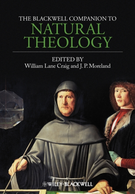 The Blackwell Companion to Natural Theology, PDF eBook