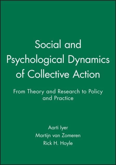 Social and Psychological Dynamics of Collective Action : From Theory and Research to Policy and Practice, Paperback / softback Book
