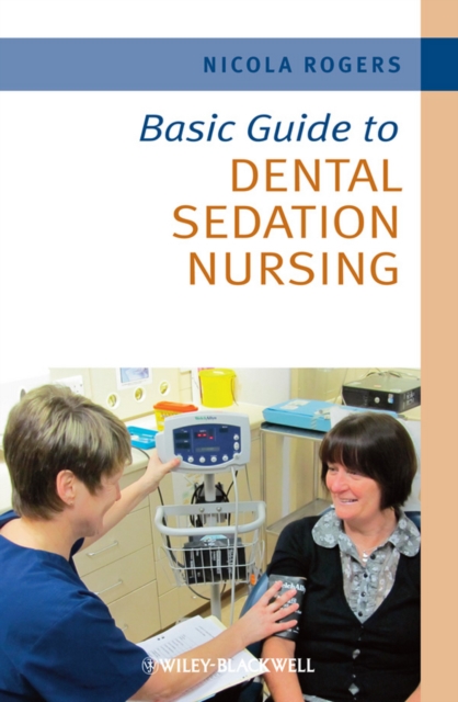 Basic Guide to Dental Sedation Nursing, Paperback / softback Book