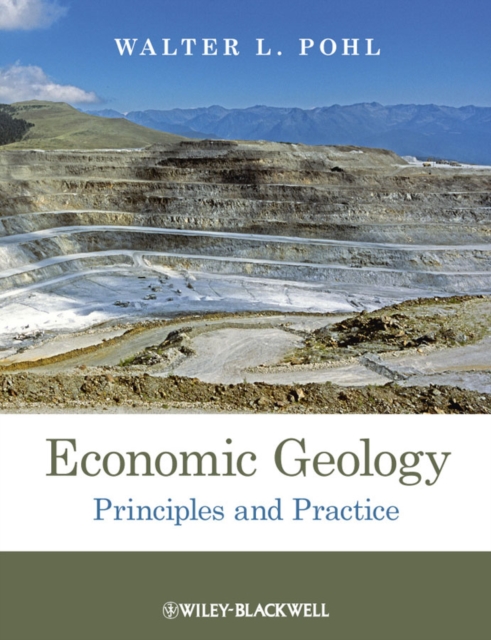 Economic Geology : Principles and Practice, Paperback / softback Book