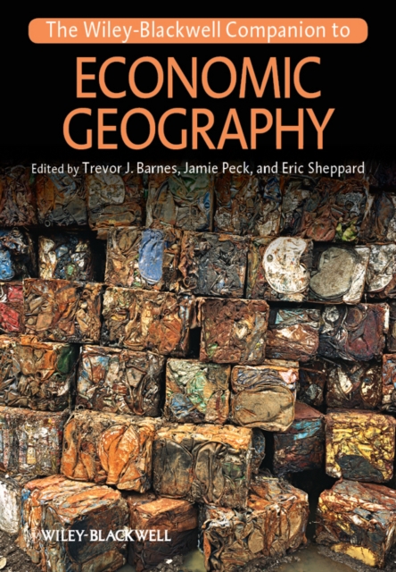 The Wiley-Blackwell Companion to Economic Geography, Hardback Book