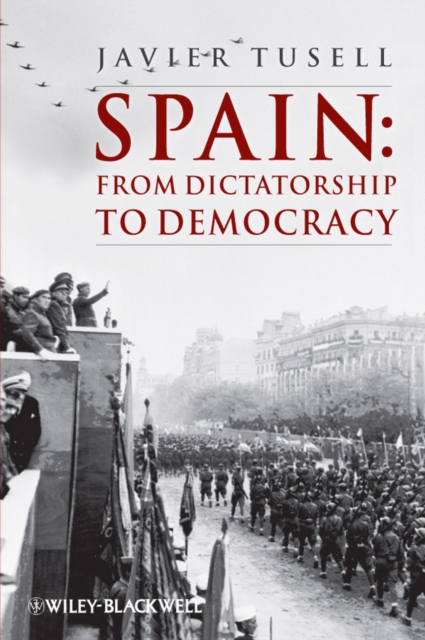 Spain : From Dictatorship to Democracy, Paperback / softback Book