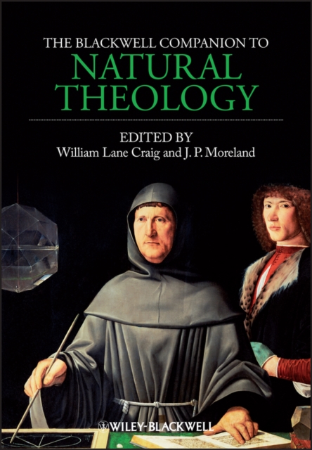 The Blackwell Companion to Natural Theology, Paperback / softback Book