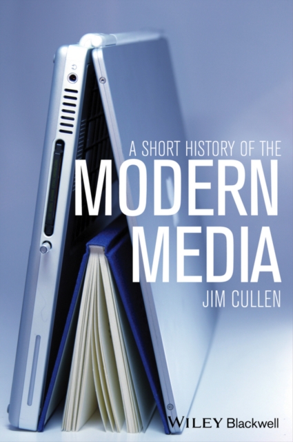 A Short History of the Modern Media, Paperback / softback Book