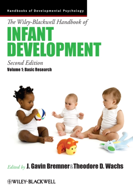 The Wiley-Blackwell Handbook of Infant Development, Volume 1 : Basic Research, EPUB eBook