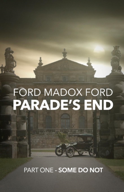 Parade's End - Part One - Some Do Not, EPUB eBook