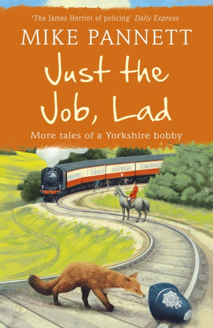 Just the Job, Lad : More Tales of a Yorkshire Bobby, EPUB eBook