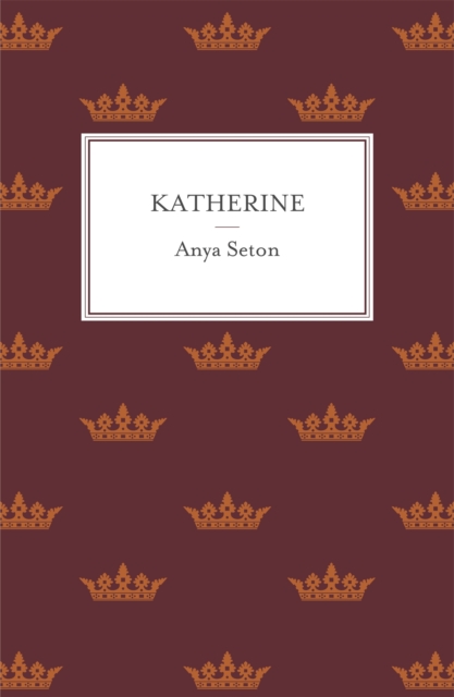 Katherine : The classic historical romance, EPUB eBook