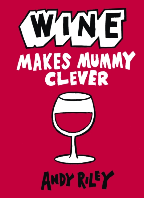 Wine Makes Mummy Clever, EPUB eBook
