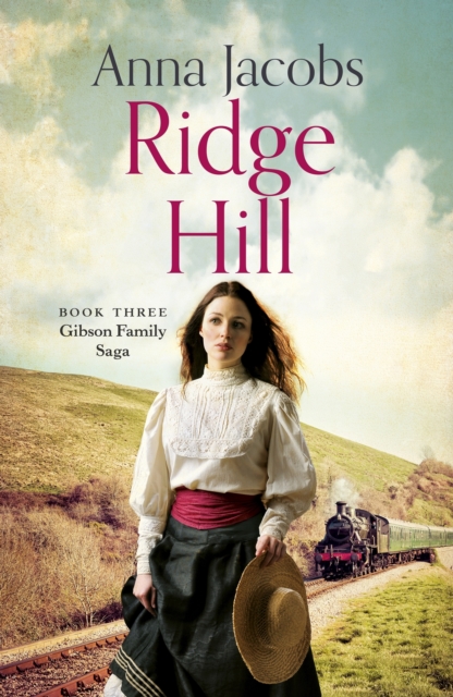 Ridge Hill : Book Three in the beautifully heart-warming Gibson Family Saga, EPUB eBook