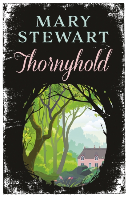Thornyhold : A gothic romance featuring sparkling prose, delightful characterisation and classic intrigue from the Queen of the Romantic Mystery, EPUB eBook