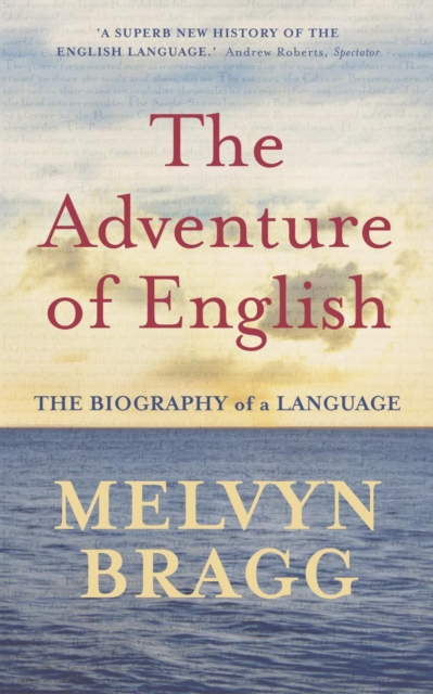 The Adventure Of English : The Biography of a Language, EPUB eBook