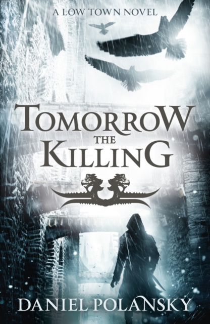 Tomorrow, the Killing : Low Town 2, EPUB eBook