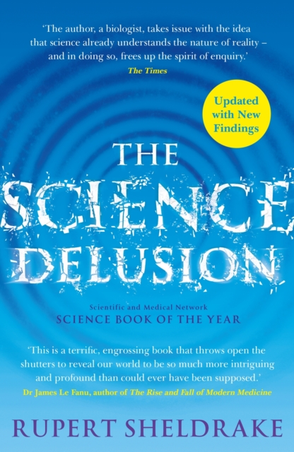 The Science Delusion : Freeing the Spirit of Enquiry (NEW EDITION), EPUB eBook