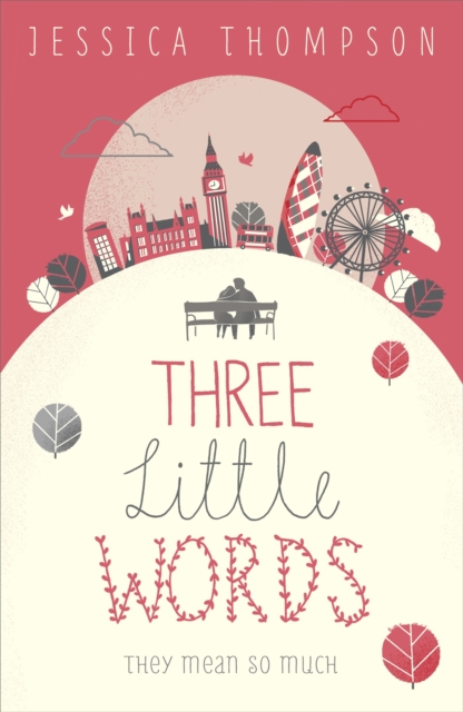 Three Little Words : They mean so much, Paperback / softback Book