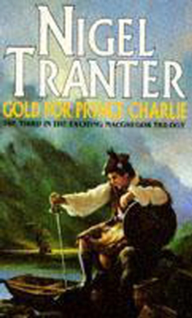 Gold for Prince Charlie : MacGregor Trilogy 3, EPUB eBook
