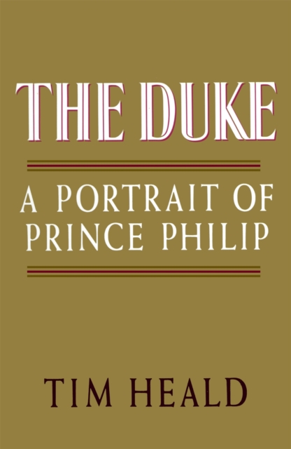 The Duke: Portrait of Prince Phillip, EPUB eBook