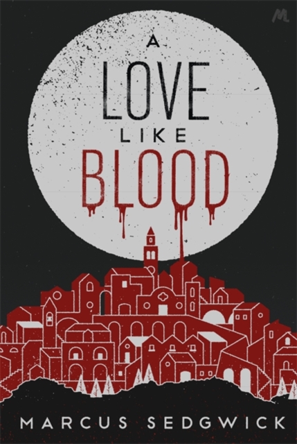 A Love Like Blood, Hardback Book
