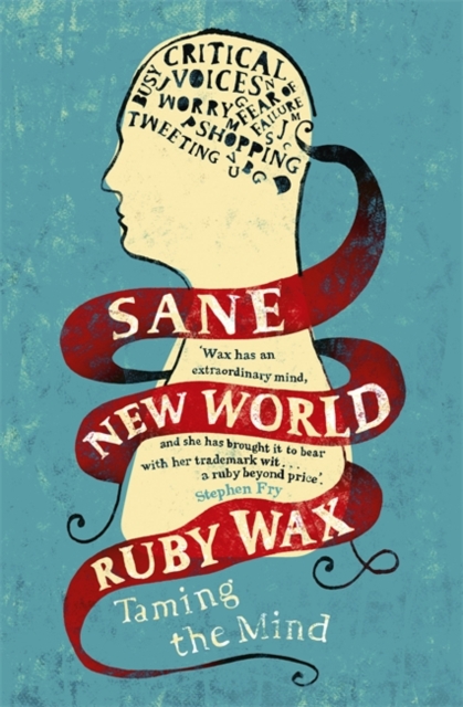 Sane New World : Taming the Mind, Hardback Book