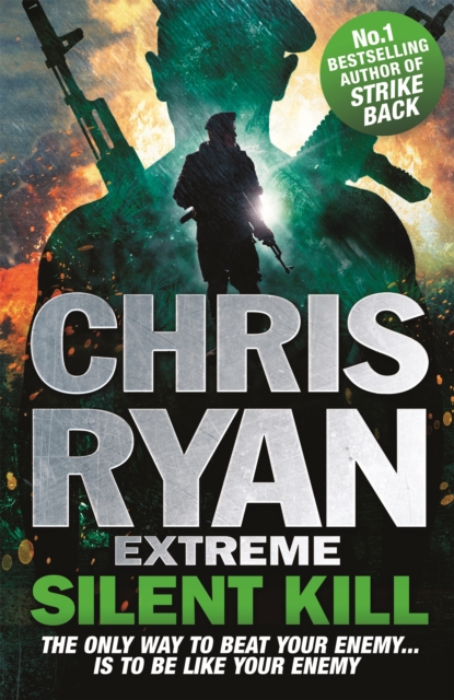 Chris Ryan Extreme: Silent Kill : Extreme Series 4, Paperback / softback Book