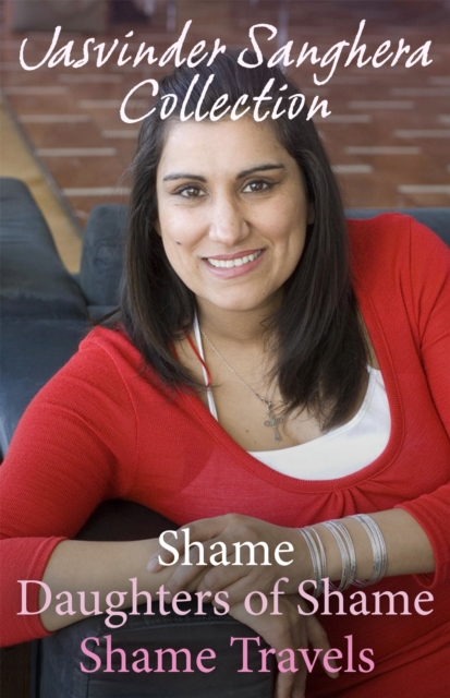 The Jasvinder Sanghera Ebook Collection: Shame, Daughters of Shame & Shame Travels, EPUB eBook