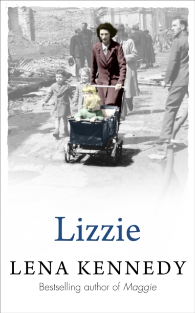 Lizzie : A brilliant tale of wartime fortitude, EPUB eBook