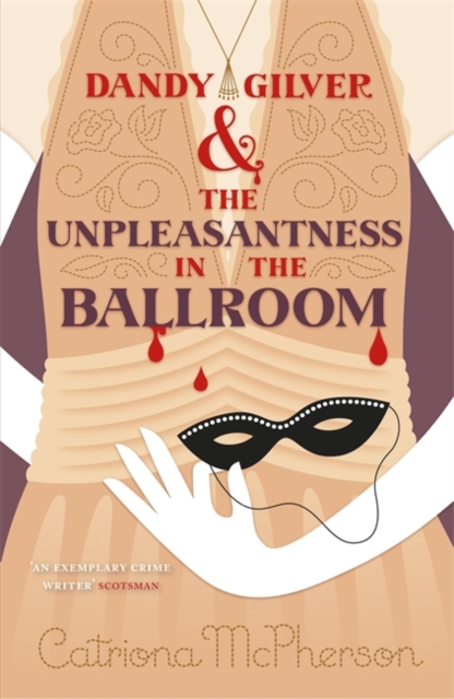 Dandy Gilver and the Unpleasantness in the Ballroom, Hardback Book