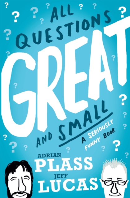 All Questions Great and Small : A Seriously Funny Book, Paperback / softback Book