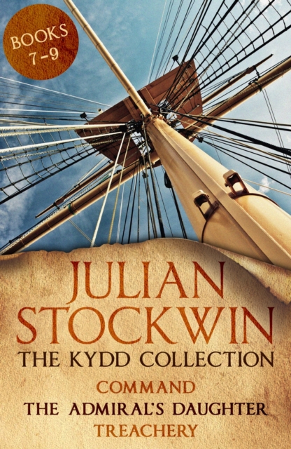 The Kydd Collection 3 : (Command, The Admiral's Daughter, Treachery), EPUB eBook