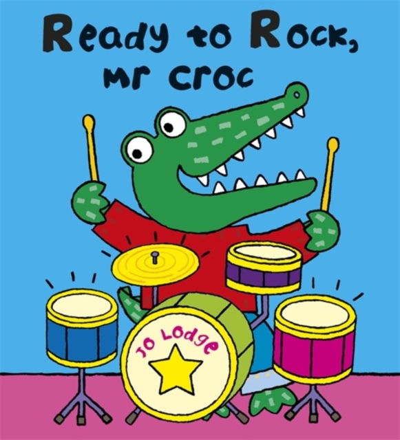 Ready to Rock Mr. Croc?, Hardback Book