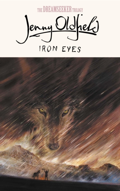 The Dreamseeker Trilogy: Iron Eyes : Book 2, EPUB eBook