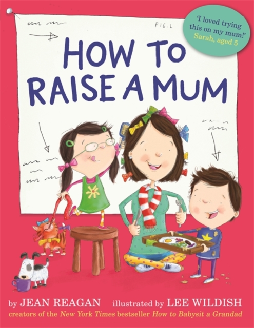 How to Raise a Mum, Hardback Book