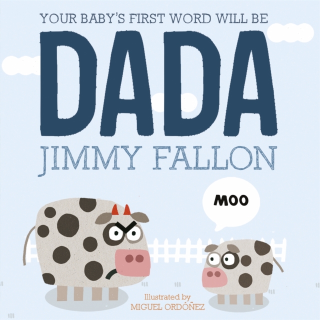 Your Baby's First Word Will Be Dada, Paperback / softback Book