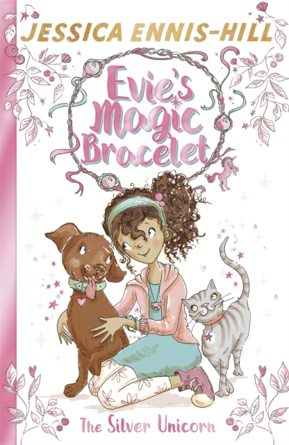 Evie's Magic Bracelet: The Silver Unicorn : Book 1, Paperback / softback Book
