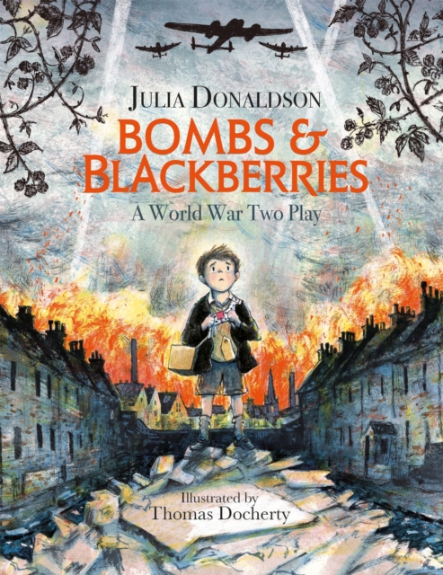 Bombs and Blackberries : A World War Two Play, Paperback / softback Book