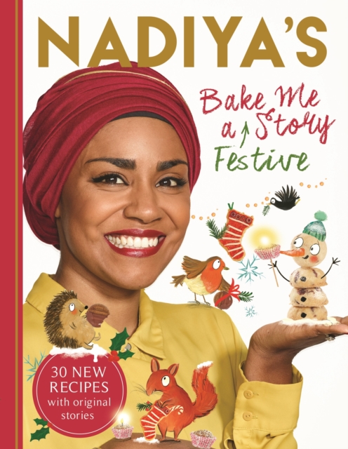 Nadiya's Bake Me a Festive Story : Thirty festive recipes and stories for children, EPUB eBook