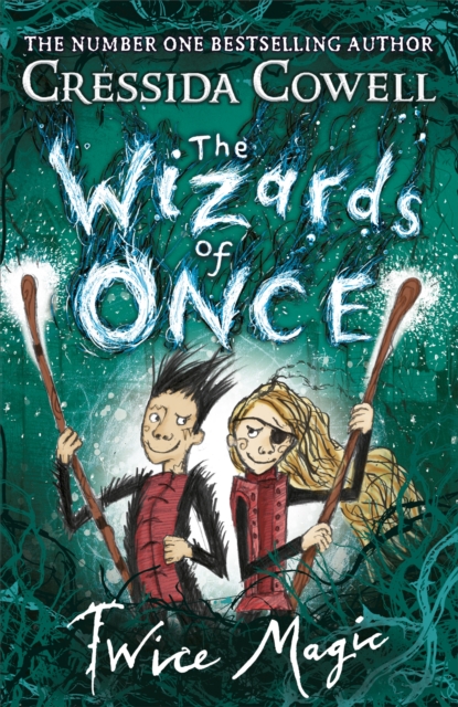 The Wizards of Once: Twice Magic : Book 2, Hardback Book