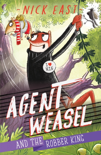 Agent Weasel and the Robber King : Book 3, Paperback / softback Book