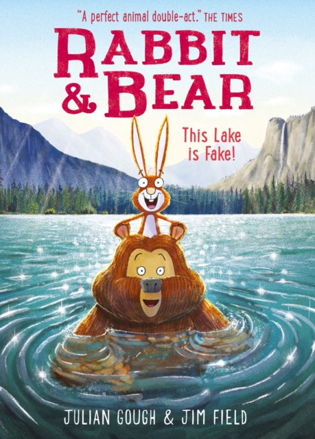 Rabbit and Bear: This Lake is Fake! : Book 6, Hardback Book