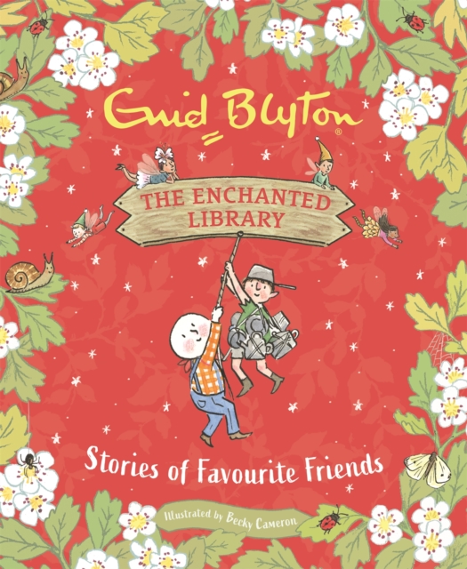 The Enchanted Library: Stories of Favourite Friends, Hardback Book